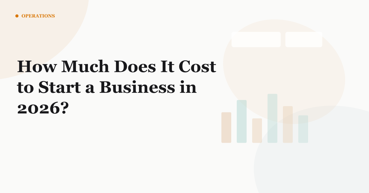 How Much Does It Cost to Start a Business in 2026?