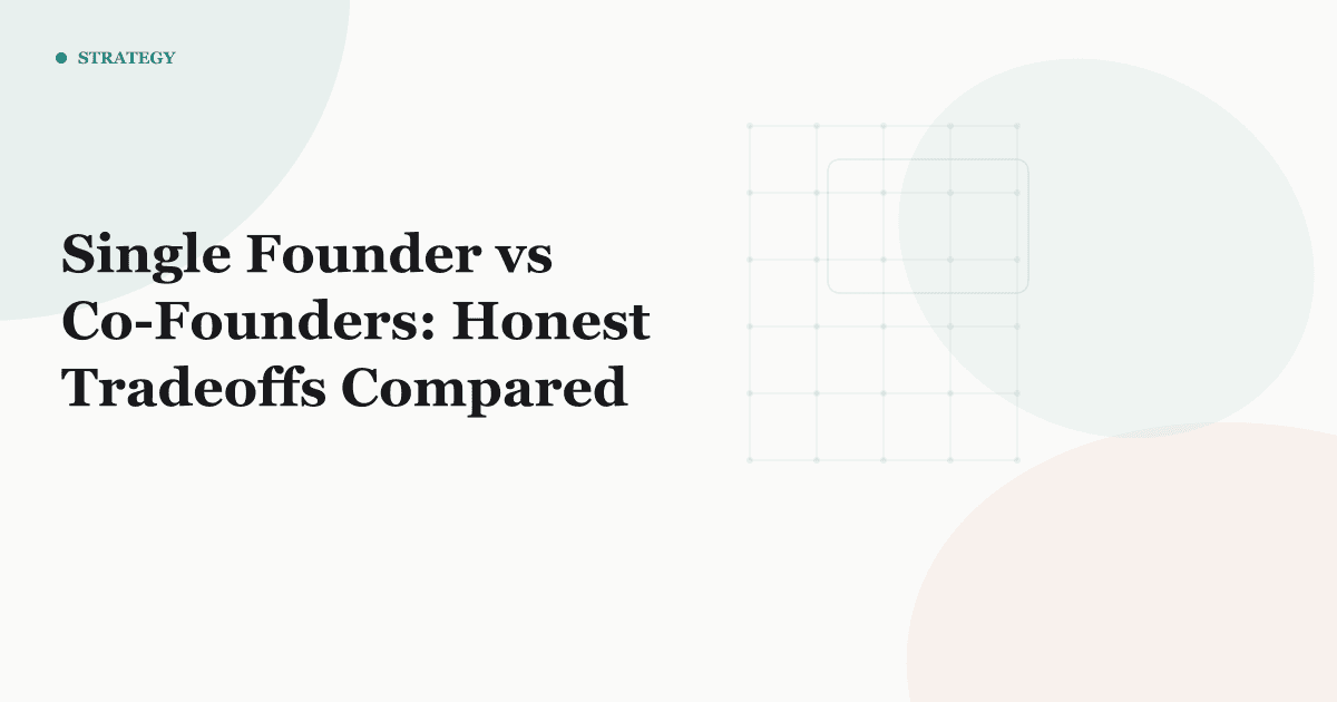 Single Founder vs Co-Founders: Honest Tradeoffs Compared