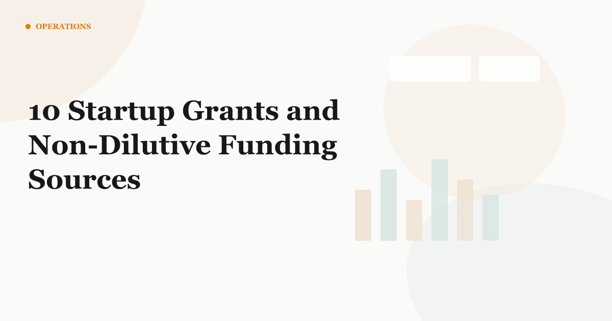 10 Startup Grants and Non-Dilutive Funding Sources