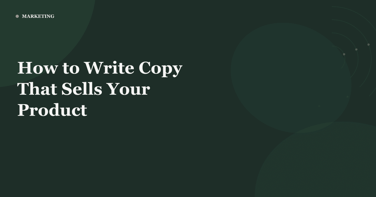 How to Write Copy That Sells Your Product