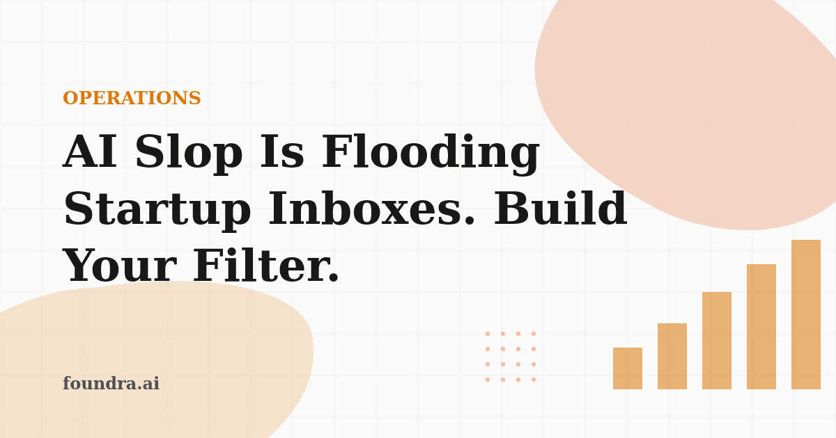 AI Slop Is Flooding Startup Inboxes. Build Your Filter.