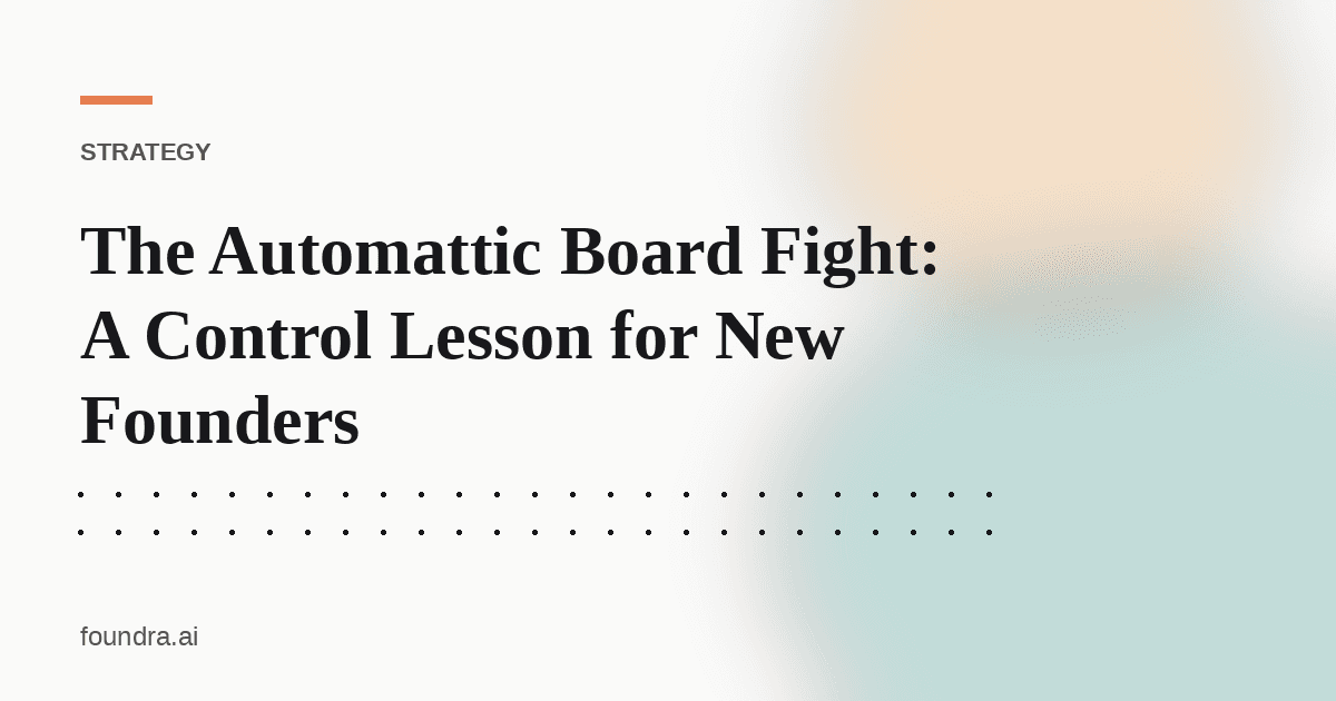 The Automattic Board Fight: A Control Lesson for New Founders