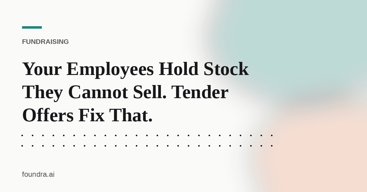 Your Employees Hold Stock They Cannot Sell. Tender Offers Fix That.