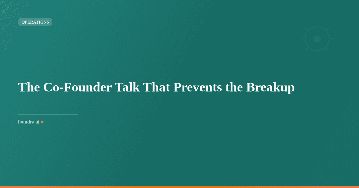 The Co-Founder Talk That Prevents the Breakup