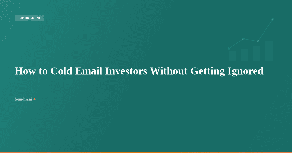 How to Cold Email Investors Without Getting Ignored