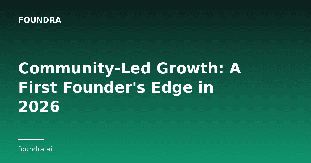 Community-Led Growth: A First Founder Edge in 2026
