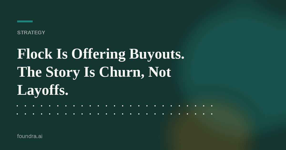 Flock Is Offering Buyouts. The Story Is Churn, Not Layoffs.
