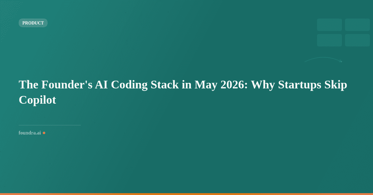 The Founder's AI Coding Stack in May 2026: Why Startups Skip Copilot