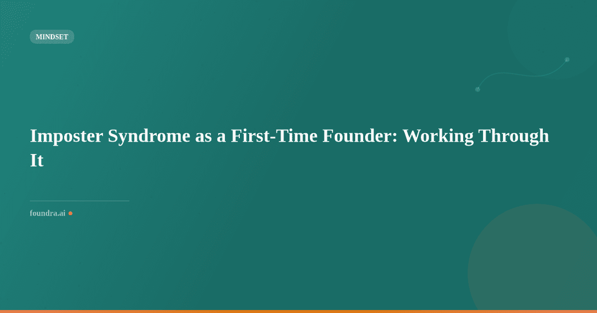 Imposter Syndrome as a First-Time Founder: Working Through It