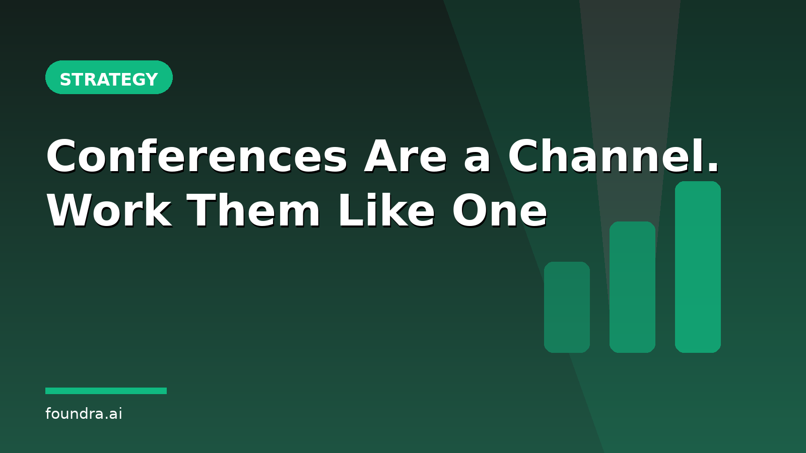 Startup Conferences Are a Channel. Work Them Like One