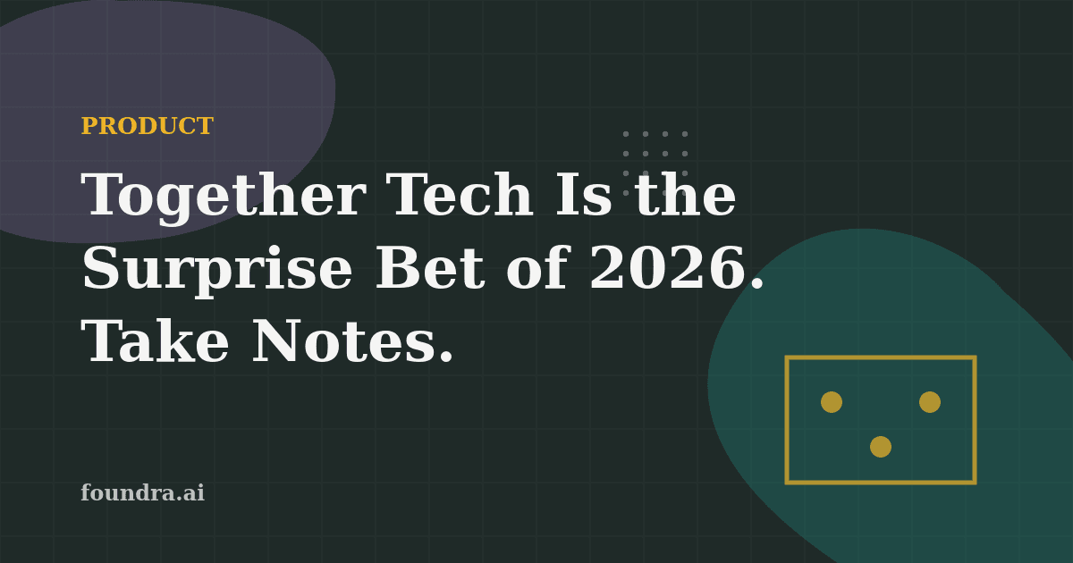 Together Tech Is the Surprise Bet of 2026. Take Notes.