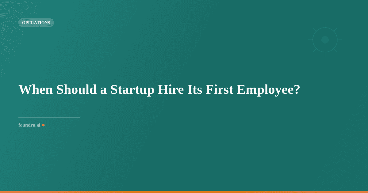 When Should a Startup Hire Its First Employee?