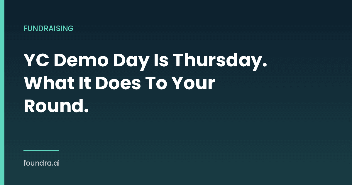 YC Demo Day Is Thursday. Here Is What That Week Does To Your Seed Round.